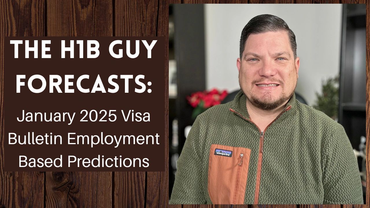 The H1B Guy Forecasts January 2025 Visa Bulletin Predictions